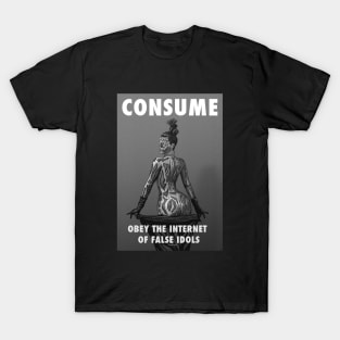 THE QUEEN OF REALITY TV - CONSUME T-Shirt